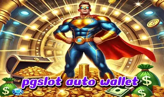 pgslot auto wallet